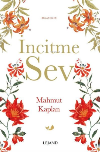 İncitme Sev-Klasikler - Kitapiks.com