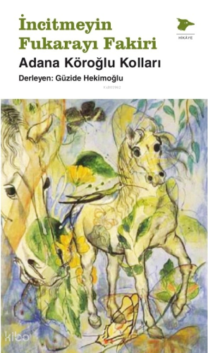 İncitmeyin Fukarayı Fakiri