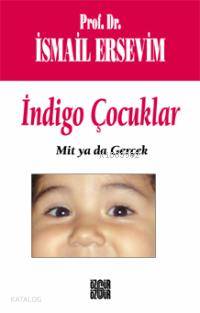 İndigo Çocuklar; Mit Ya da Gerçek