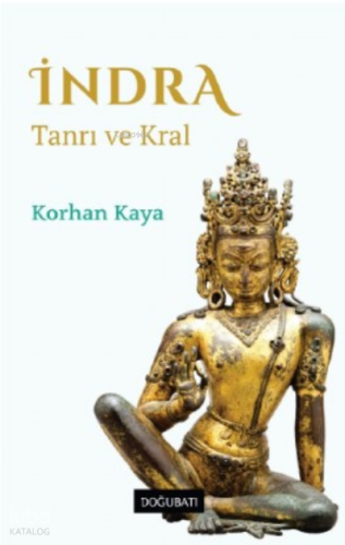İndra ;Tanrı ve Kral