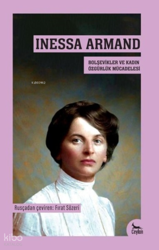 Inessa Armand;Bolşevikler ve Kadın Özgürlük Mücadelesi