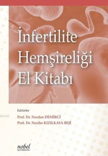 İnfertilite Hemşireliği El Kitabı - Kitapiks.com