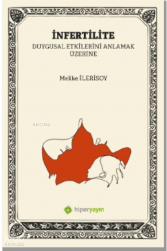 İnfertilite (Kısırlık) Duygusal Etkilerini Anlamak Üzerine