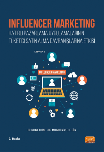 Influencer Marketing- Hatırlı Pazarlama Uygulamalarının Tüketici Satın Alma Davranışlarına Etkisi