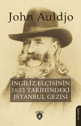İngiliz Elçisinin 1833 Tarihindeki İstanbul Gezisi - Kitapiks.com