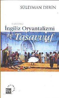 İngiliz Oryantalizmi ve Tasavvuf
