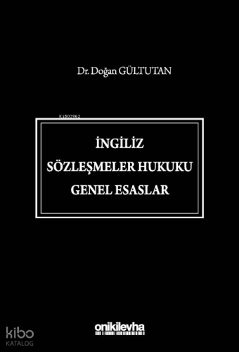 İngiliz Sözleşmeler Hukuku Genel Esaslar (Cilltli)
