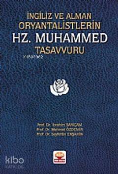 İngiliz ve Alman Oryantalistlerin Hz. Muhammed Tasavvuru