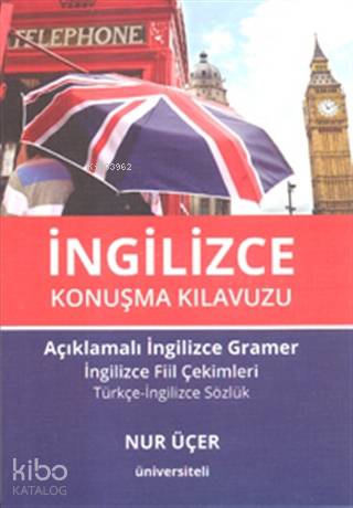 İngilizce Konuşma Kılavuzu; Açıklamalı İngilizce Gramer