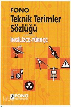 İngilizce Teknik Terimler Sözlüğü; İngilizce-Türkçe / Türkçe-İngilizce