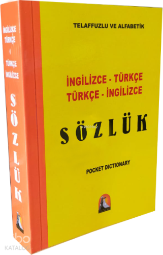 İngilizce-Türkçe / Türkçe-İngilizce Sözlük; Telaffuzlu ve Alfabetik
