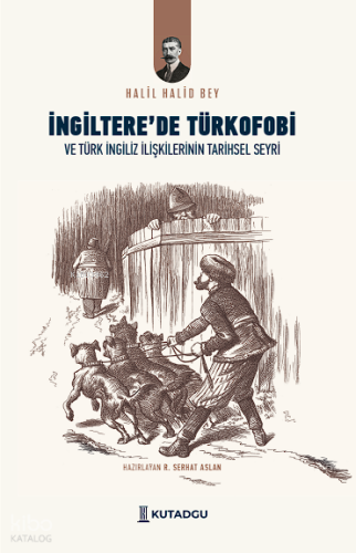 İngiltere'de Türkofobi ve Türk İngiliz İlişkilerinin Tarihsel Seyri