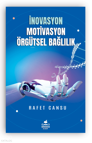 İnovasyon Mativasyon Örgütsel Bağlılık