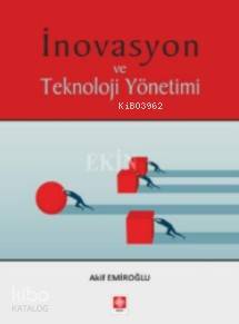 İnovasyon ve Teknoloji Yönetimi - Akif Emiroğlu