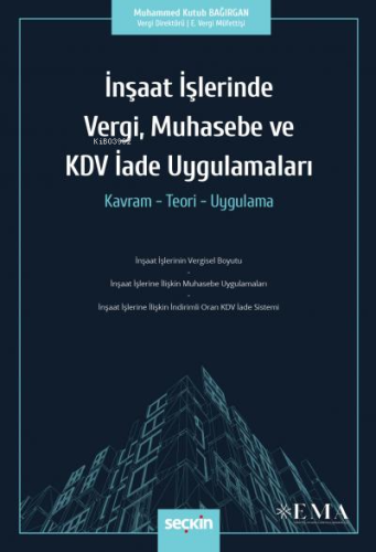 İnşaat İşlerinde Vergi, Muhasebe ve KDV İade Uygulamaları