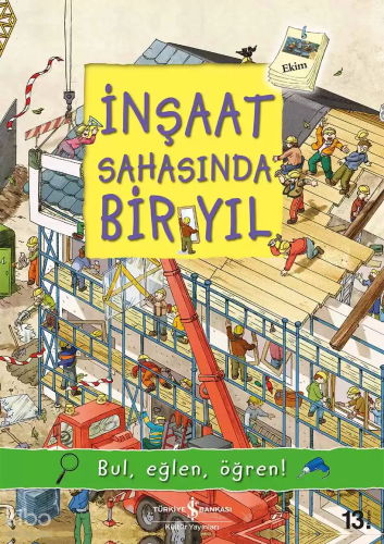 İnşaat Sahasında Bir Yıl