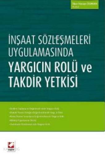 İnşaat Sözleşmeleri Uygulamasında Yargıcın Rolü ve Takdir Yetkisi