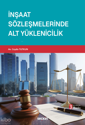 İnşaat Sözleşmelerinde Alt Yüklenicilik