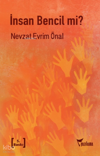 İnsan Bencil mi?;Bireyin Toplumsallığı Üzerine Bir İnceleme