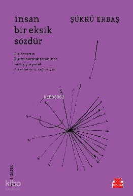 İnsan Bir Eksik Sözdür