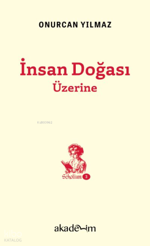İnsan Doğası Üzerine;Ahlaktan İşbirliğine, İnançtan Özgürlüğe