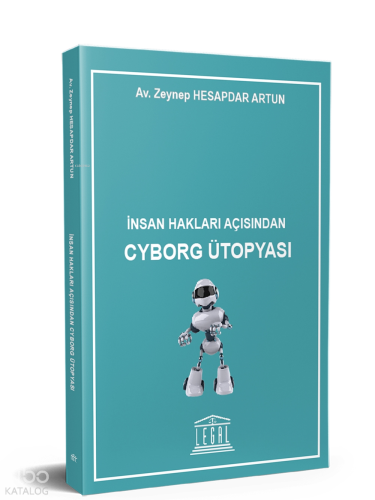 İnsan Hakları Açısından Cyborg Ütopyası
