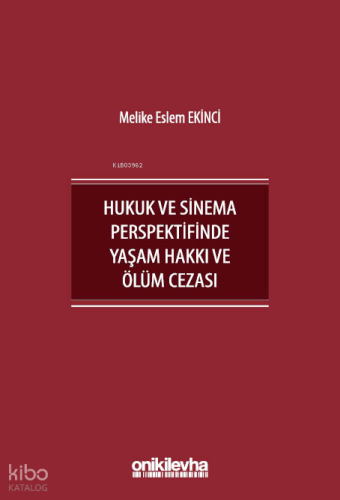 İnsan Hakları Bağlamında Hukuk ve Sinema Perspektifinde Yaşam Hakkı ve Ölüm Cezası