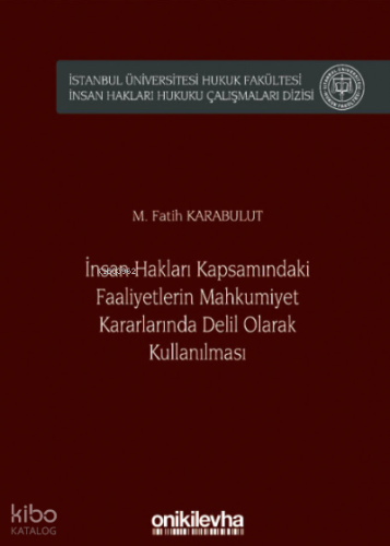 İnsan Hakları Kapsamındaki Faaliyetlerin Mahkumiye