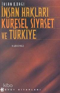 İnsan Hakları Küresel Siyaset ve Türkiye - Kitapiks.com