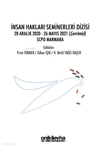 İnsan Hakları Seminerleri Dizisi ;28 Aralık 2020-26 Mayıs 2021 (Çevrimiçi) SCPO Marmara