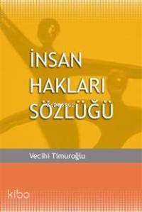 İnsan Hakları Sözlüğü - Kitapiks.com