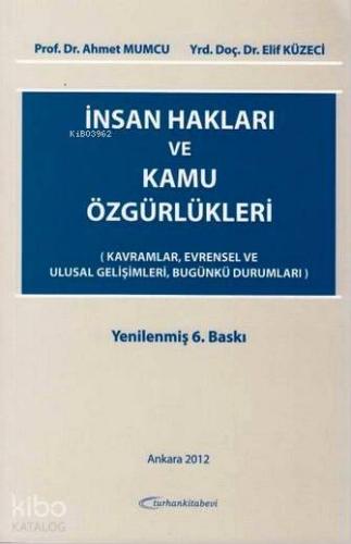 İnsan Hakları ve Kamu Özgürlükleri; Kavramlar, Evrensel ve Ulusal Gelişimleri, Bugünkü Durumları