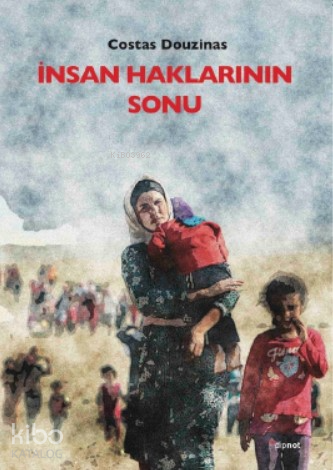 İnsan Haklarının Sonu; Yeni Binyılda Eleştirel Hukuk Kuramı