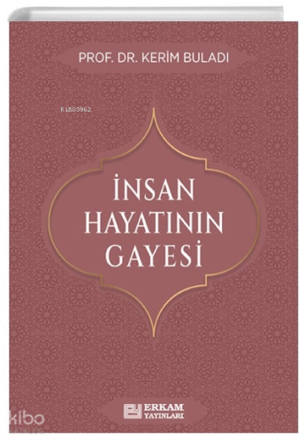 İnsan Hayatının Gayesi - Kitapiks.com