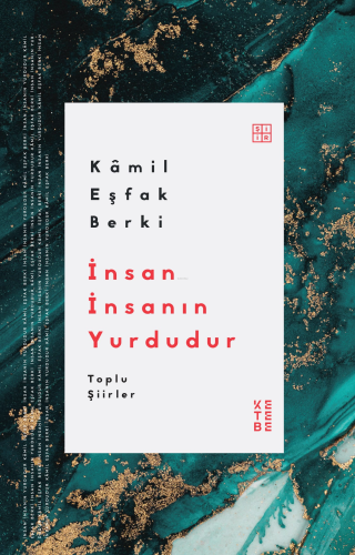 İnsan İnsanın Yurdudur;Toplu Şiirler - Kitapiks.com