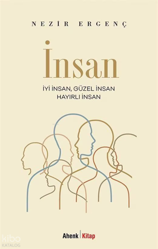 İnsan;İyi İnsan, Güzel İnsan, Hayırlı İnsan