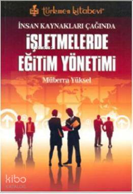 İnsan Kaynakları Çağında İşletmelerde Eğitim Yönetim