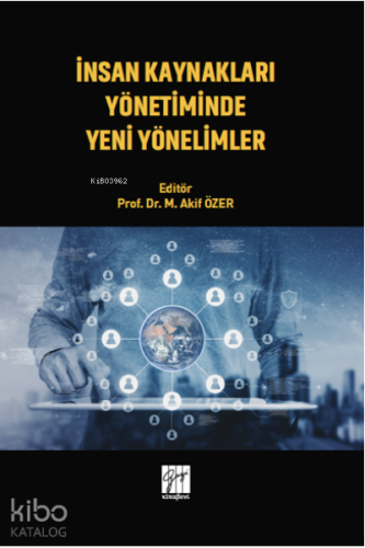 İnsan Kaynakları Yönetiminde Yeni Yönelimler