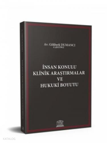 İnsan Konulu Klinik Araştırmalar ve Hukuki Boyutu
