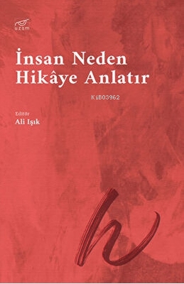 İnsan Neden Hikaye Anlatır