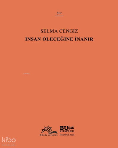 İnsan Öleceğine İnanır