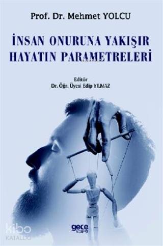 İnsan Onuruna Yakışır Hayatın Parametreleri