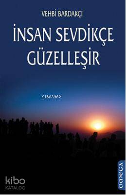 İnsan Sevdikçe Güzelleşir