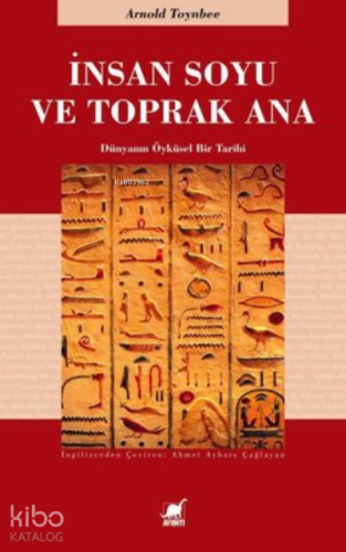 İnsan Soyu ve Toprak Ana ;Dünyanın Öyküsel Bir Tarihi - Kitapiks.com