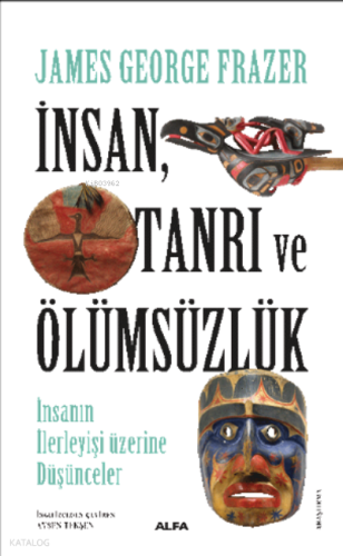İnsan, Tanrı Ve Ölümsüzlük İnsan İlerleyişi Üzerine Düşünceler