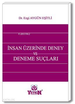 İnsan Üzerinde Deney ve Deneme Suçları