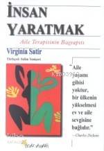 İnsan Yaratmak; Aile Terapisinin Başyapıtı - Kitapiks.com