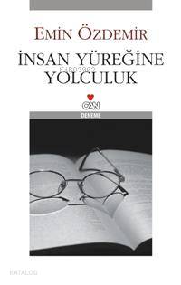 İnsan Yüreğine Yolculuk