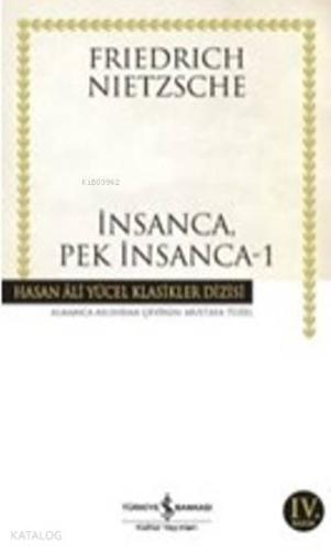 İnsanca, Pek İnsanca 1