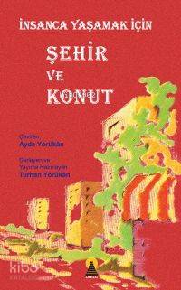 İnsanca Yaşamak İçin Şehir ve Konut - Kitapiks.com